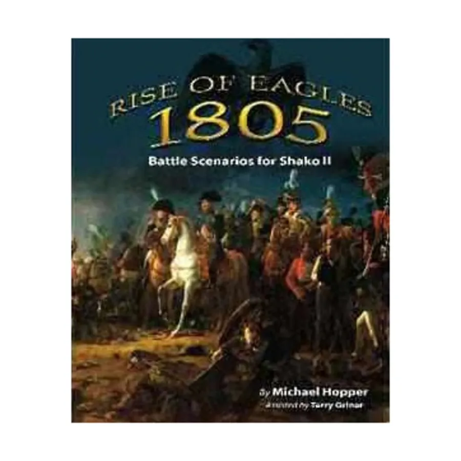 Шако II - Восстание орлов 1805, Сценарии битв, Shako - Napoleonic Wargaming
Шако II - Восстание орлов 1805, Сценарии битв, Shako - Napoleonic Wargaming