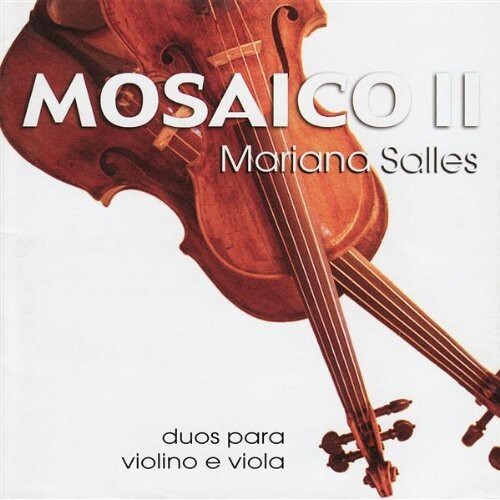 CD диск Salles, Mariana: Mosaico II: Duos Para Viola E Violino
CD диск Salles, Mariana: Mosaico II: Duos Para Viola E Violino