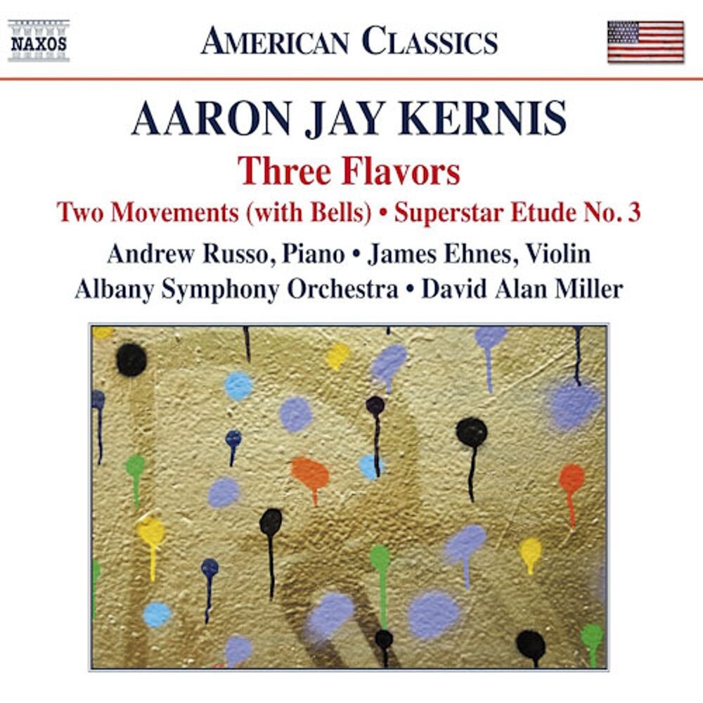 Диск CD Kernis: Orchestral Works - Three Flavors / Two Movements (with Bells) / Superstar Etude No.3 - Aaron Jay Kernis, David Alan Miller, Albany Symphony Orchestra 
Диск CD Kernis: Orchestral Works - Three Flavors / Two Movements (with Bells) / Superstar Etude No.3 - Aaron Jay Kernis, David Alan Miller, Albany Symphony Orchestra
