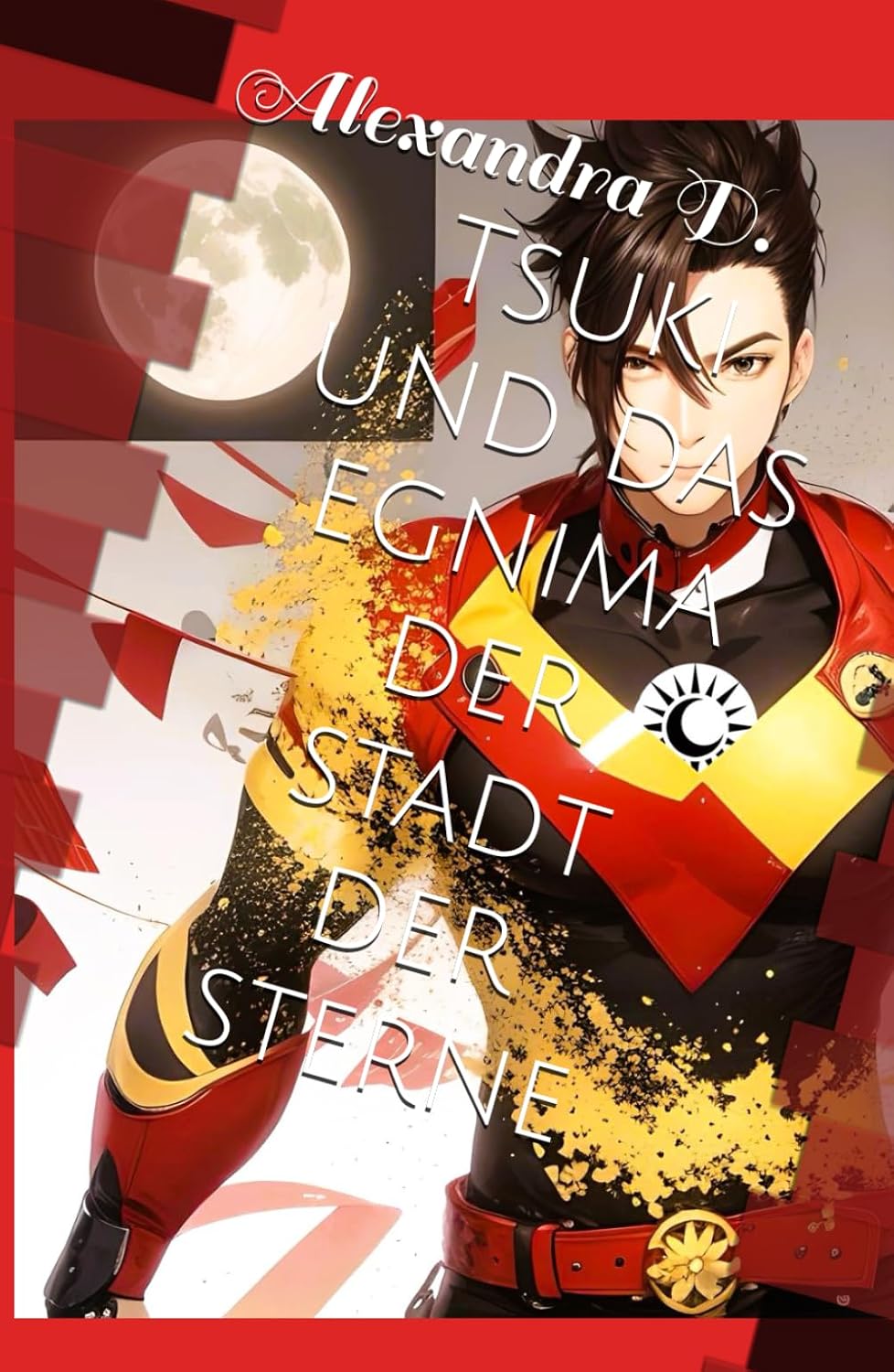 Tsuki und das egnima der stadt der sterne (German Edition) (Independently published)
Tsuki und das egnima der stadt der sterne (German Edition) (Independently published)