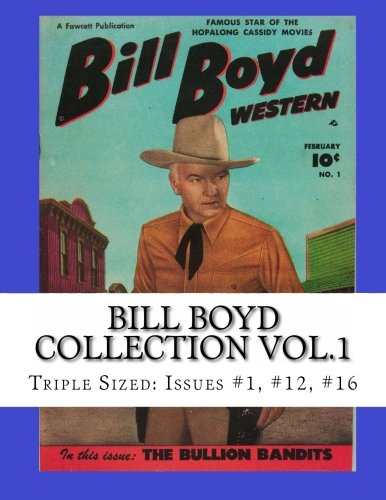 Bill Boyd Collection Vol.1: Triple Sized: Issues #1, #12, #16 (CreateSpace Independent Publishing Platform)
Bill Boyd Collection Vol.1: Triple Sized: Issues #1, #12, #16 (CreateSpace Independent Publishing Platform)