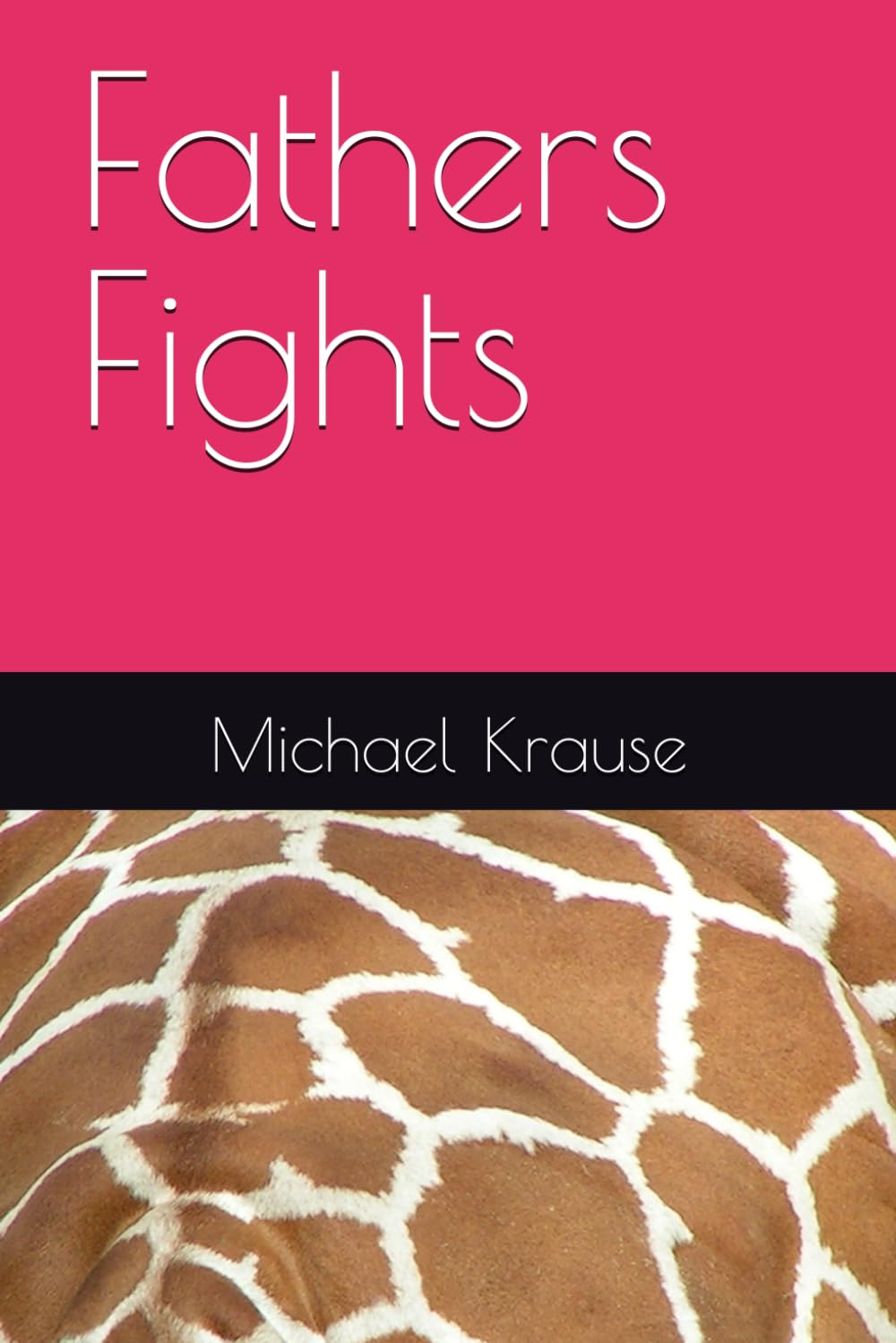 Fathers Fights (Independently published)
Fathers Fights (Independently published)