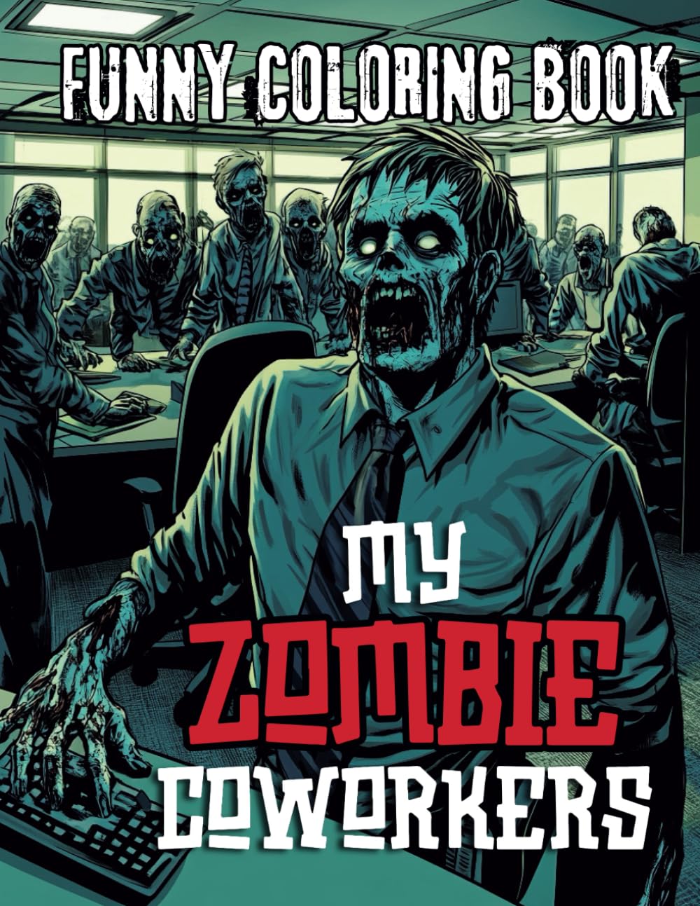 My Zombie Coworkers: Adult Zombie Coloring Book | Funny Office Stress Relief for Colleagues, Friends, and Bosses | Hilarious Coworker Gifts, Perfect for Birthday and Leaving (Independently published)
My Zombie Coworkers: Adult Zombie Coloring Book | Funny Office Stress Relief for Colleagues, Friends, and Bosses | Hilarious Coworker Gifts, Perfect for Birthday and Leaving (Independently published)