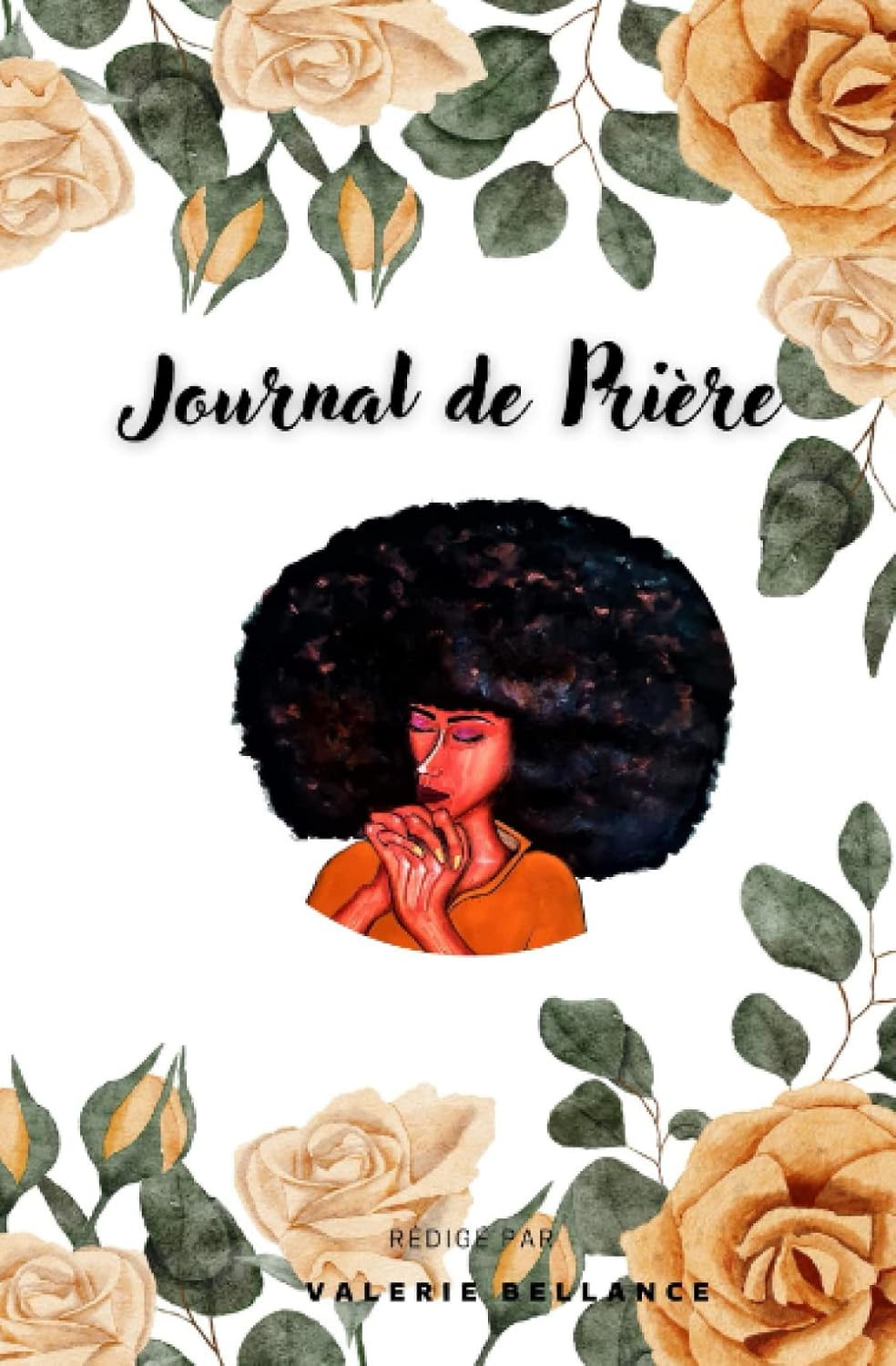 Journal de Prière Chrétien (French Edition) (Independently published)
Journal de Prière Chrétien (French Edition) (Independently published)
