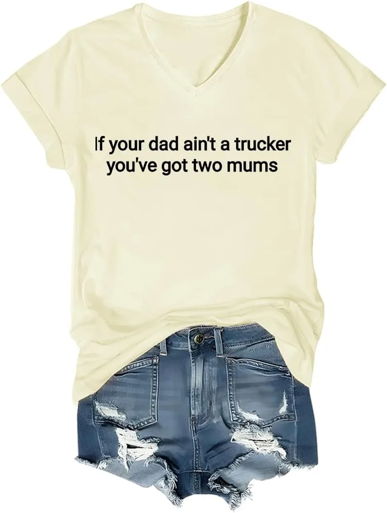 Футболка If Your Dad Ain't A Trucker You've Got Two Mums
Футболка If Your Dad Ain't A Trucker You've Got Two Mums