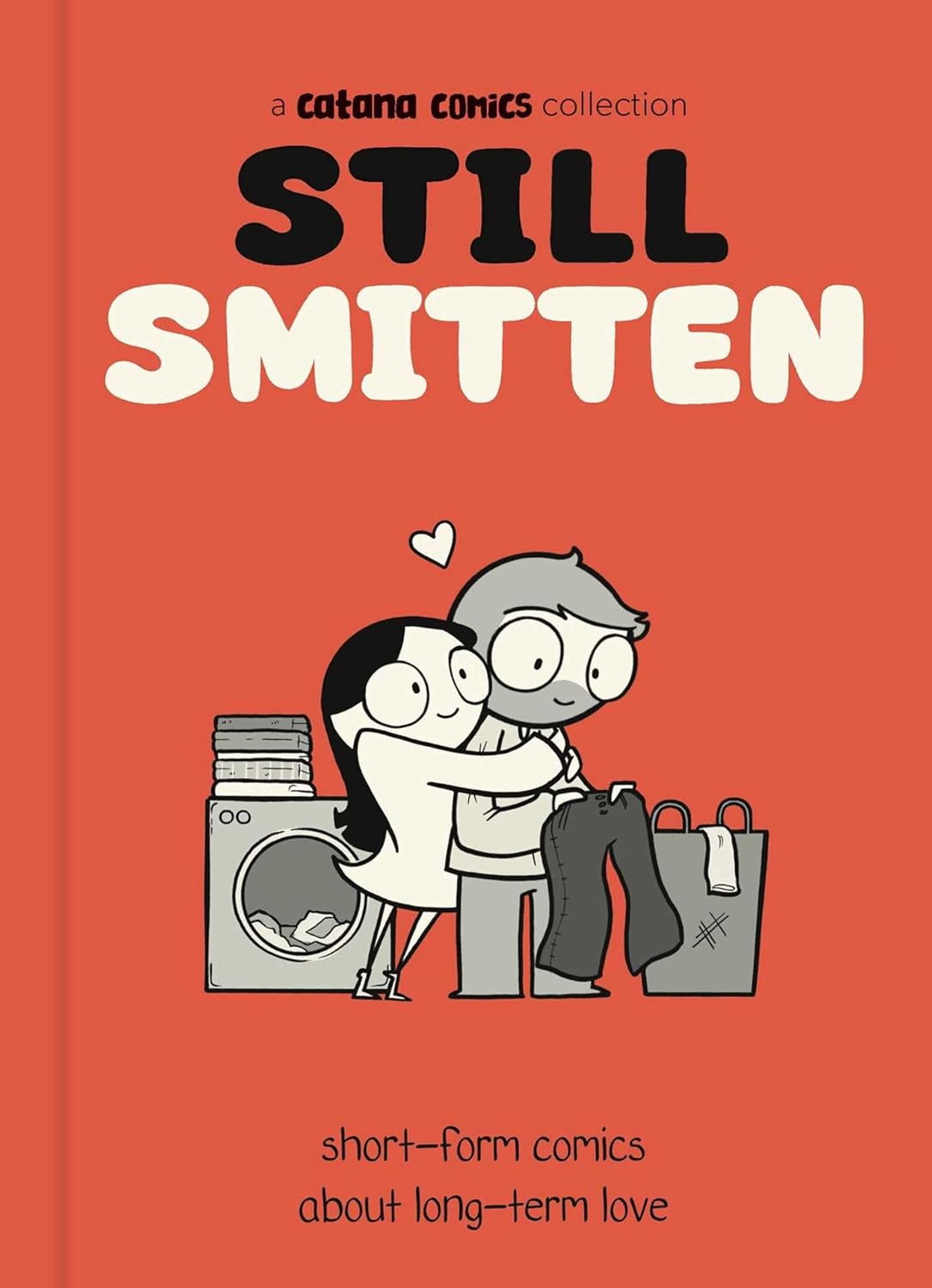 Still Smitten: Short-Form Comics About Long-Term Love (Andrews McMeel Publishing)
Still Smitten: Short-Form Comics About Long-Term Love (Andrews McMeel Publishing)