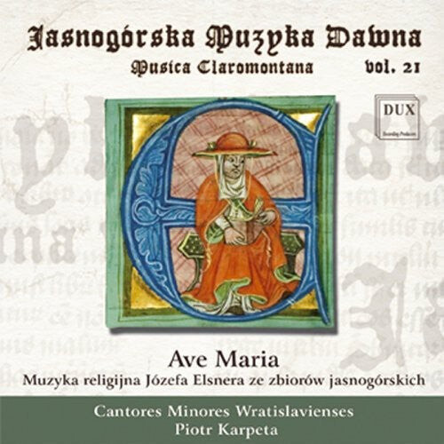 CD диск Elsner / Drozdzewska / Gocman / Fras: Musica Claromontana 21 / Ave Maria
CD диск Elsner / Drozdzewska / Gocman / Fras: Musica Claromontana 21 / Ave Maria
