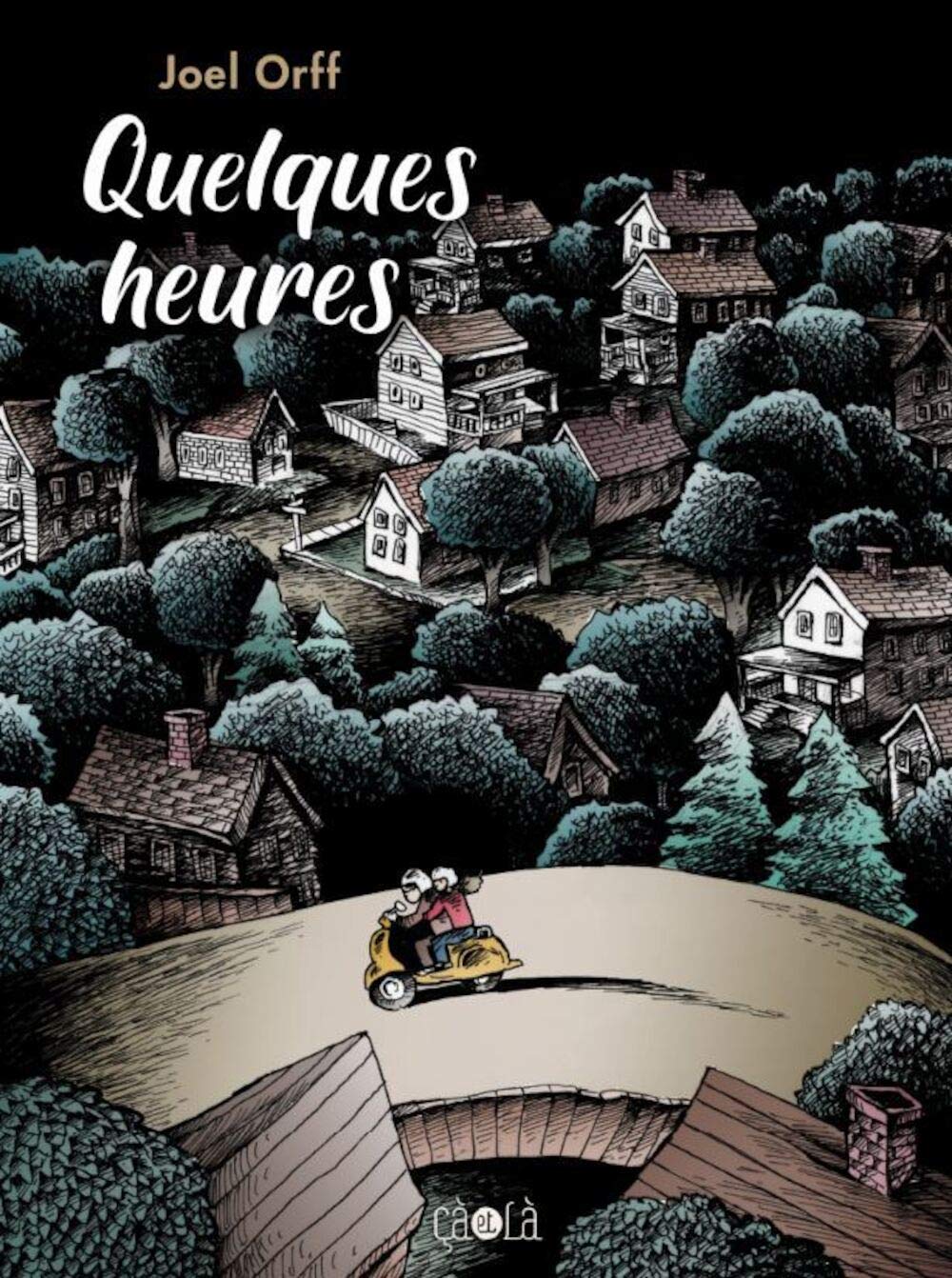 Quelques heures
Quelques heures