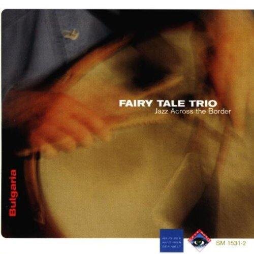 CD диск Jazz Across the Border: Fairy Tale Trio
CD диск Jazz Across the Border: Fairy Tale Trio