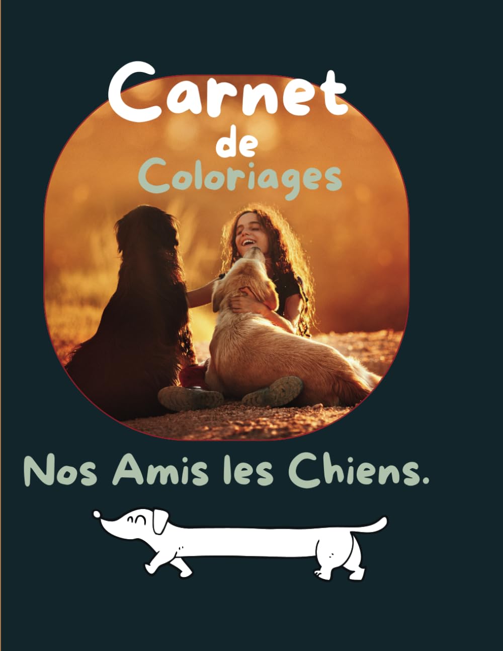 Carnet de Coloriages Nos Amis les Chiens (French Edition) (Independently published)
Carnet de Coloriages Nos Amis les Chiens (French Edition) (Independently published)