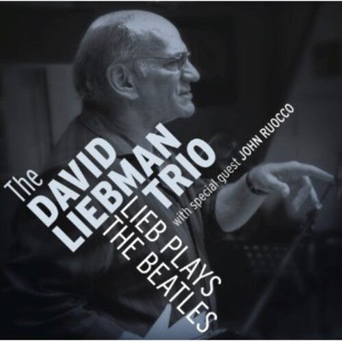 CD диск Liebman, David: Lieb Plays the Beatles 
CD диск Liebman, David: Lieb Plays the Beatles