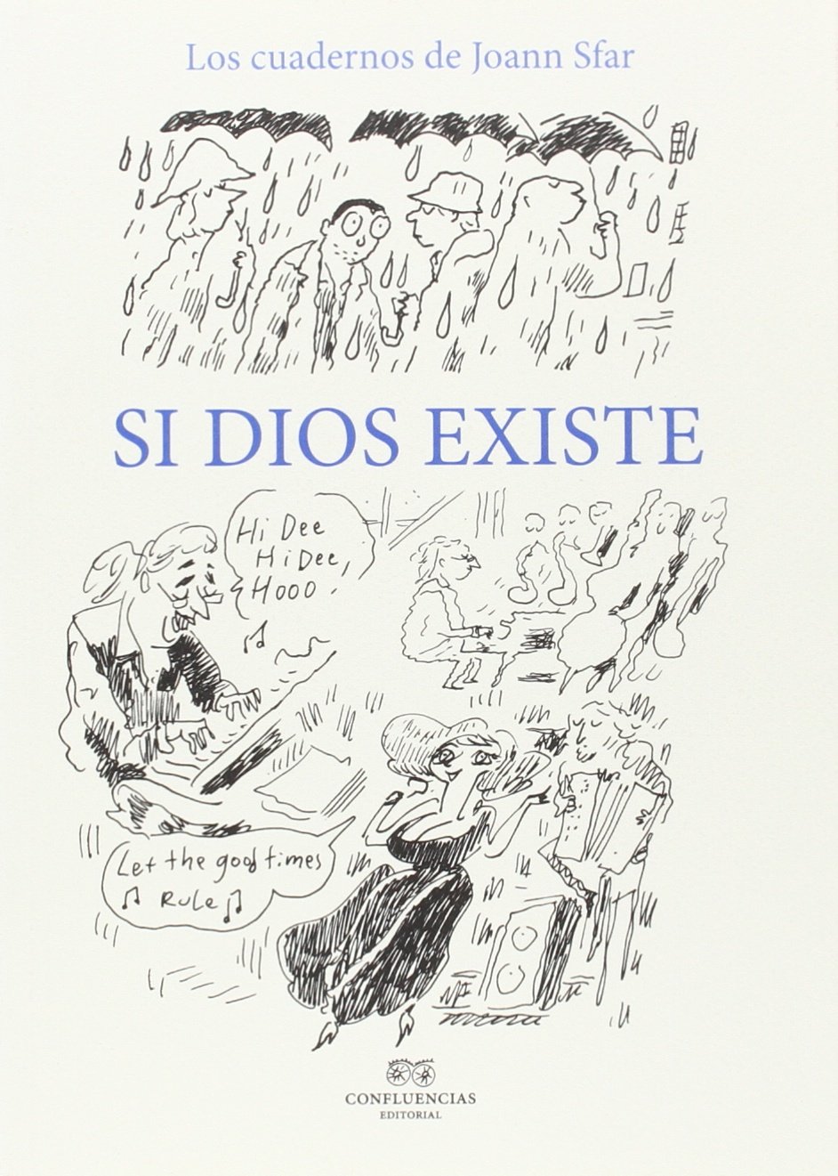 Si Dios existe (CONFLUENCIAS)
Si Dios existe (CONFLUENCIAS)