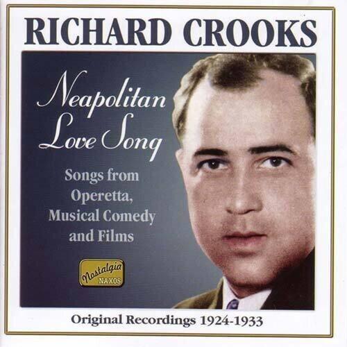 CD диск Crooks, Richard: Neapolitan Love Song (1924-33)
CD диск Crooks, Richard: Neapolitan Love Song (1924-33)