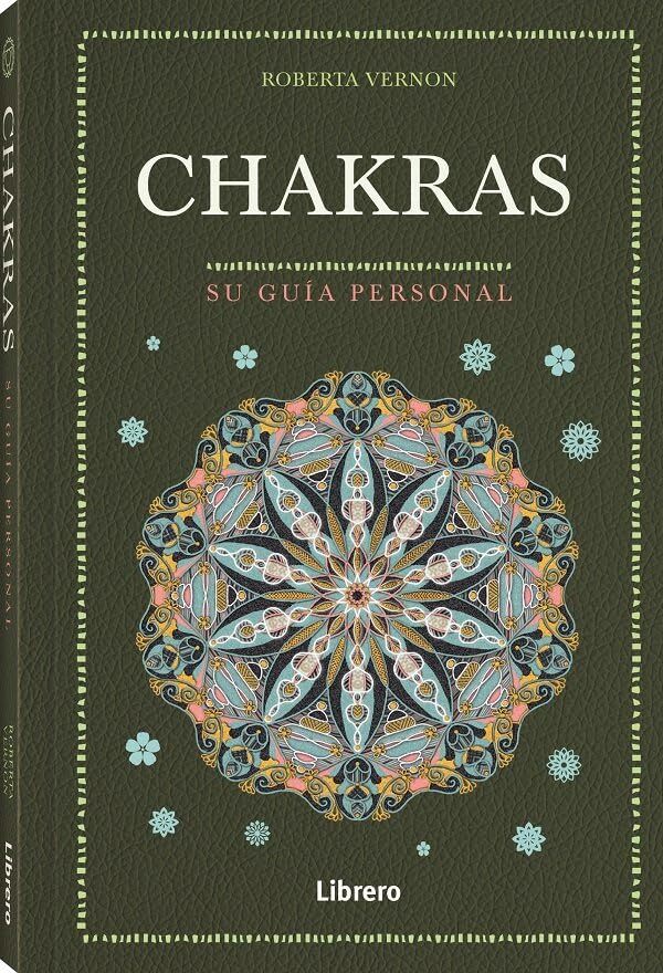 CHAKRAS: SU GUIA PERSONAL (LIBRERO)
CHAKRAS: SU GUIA PERSONAL (LIBRERO)