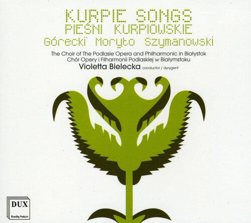 CD диск Gorecki / Szymanowski / Wroblewska / Nerlowski: Five Kurpie Songs Piesni for Choir a Cappel
CD диск Gorecki / Szymanowski / Wroblewska / Nerlowski: Five Kurpie Songs Piesni for Choir a Cappel
