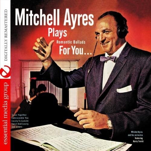 CD диск Ayres, Mitchell: Plays Romantic Ballads for You
CD диск Ayres, Mitchell: Plays Romantic Ballads for You