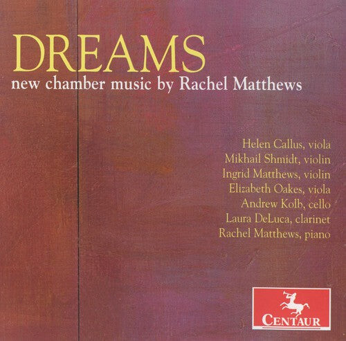 CD диск Callus / Shmidt / Matthews / Oakes: Dreams: New Chamber Music By Rachel Matthews
CD диск Callus / Shmidt / Matthews / Oakes: Dreams: New Chamber Music By Rachel Matthews