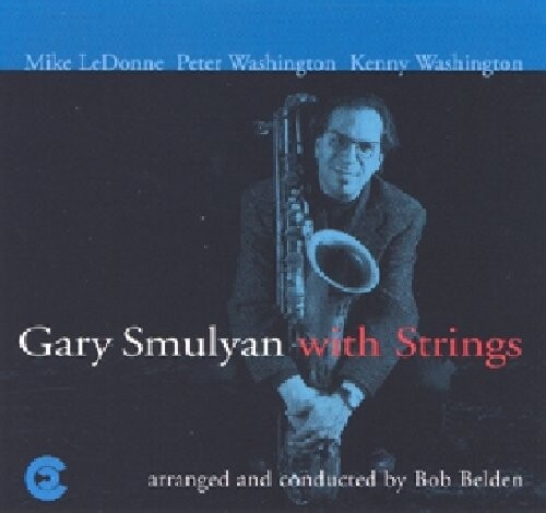 CD диск Smulyan, Gary: Gary Smulyan with Strings
CD диск Smulyan, Gary: Gary Smulyan with Strings