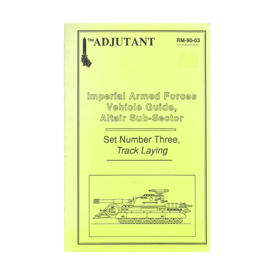 Imperial Armed Forces Vehicle Guide, Altair Sub-Sector #3 - Tracked Vehicles, Traveller (The Adjutant), мягкая обложка 
Imperial Armed Forces Vehicle Guide, Altair Sub-Sector #3 - Tracked Vehicles, Traveller (The Adjutant), мягкая обложка