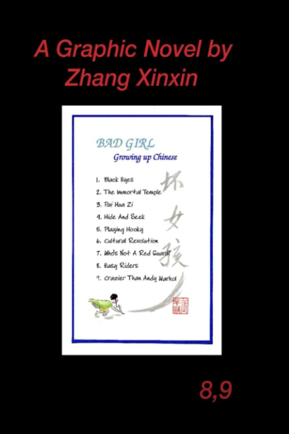 Bad Girl: Growing up Chinese 8,9 (Independently published)
Bad Girl: Growing up Chinese 8,9 (Independently published)