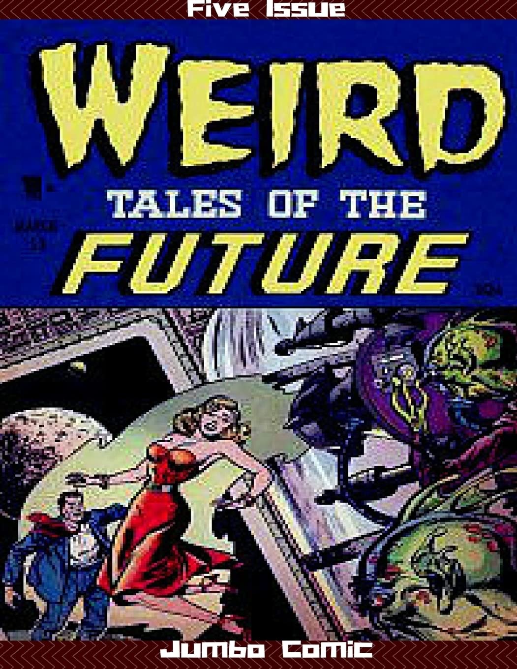 Weird Tales of the Future Five Issue Jumbo Comic (Lulu.com)
Weird Tales of the Future Five Issue Jumbo Comic (Lulu.com)