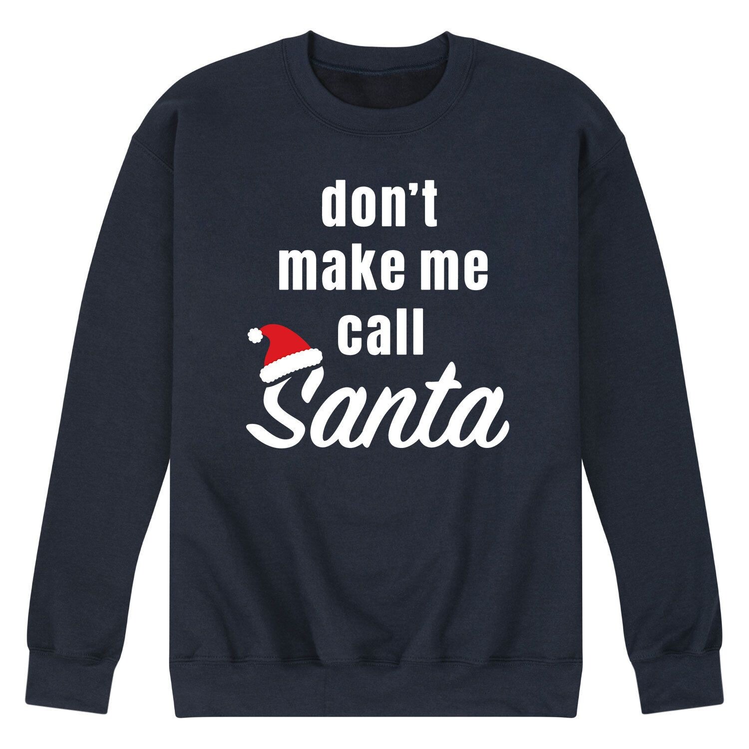 Мужской свитшот «Не заставляй меня звонить Санте» Licensed Character
Мужской свитшот «Не заставляй меня звонить Санте» Licensed Character