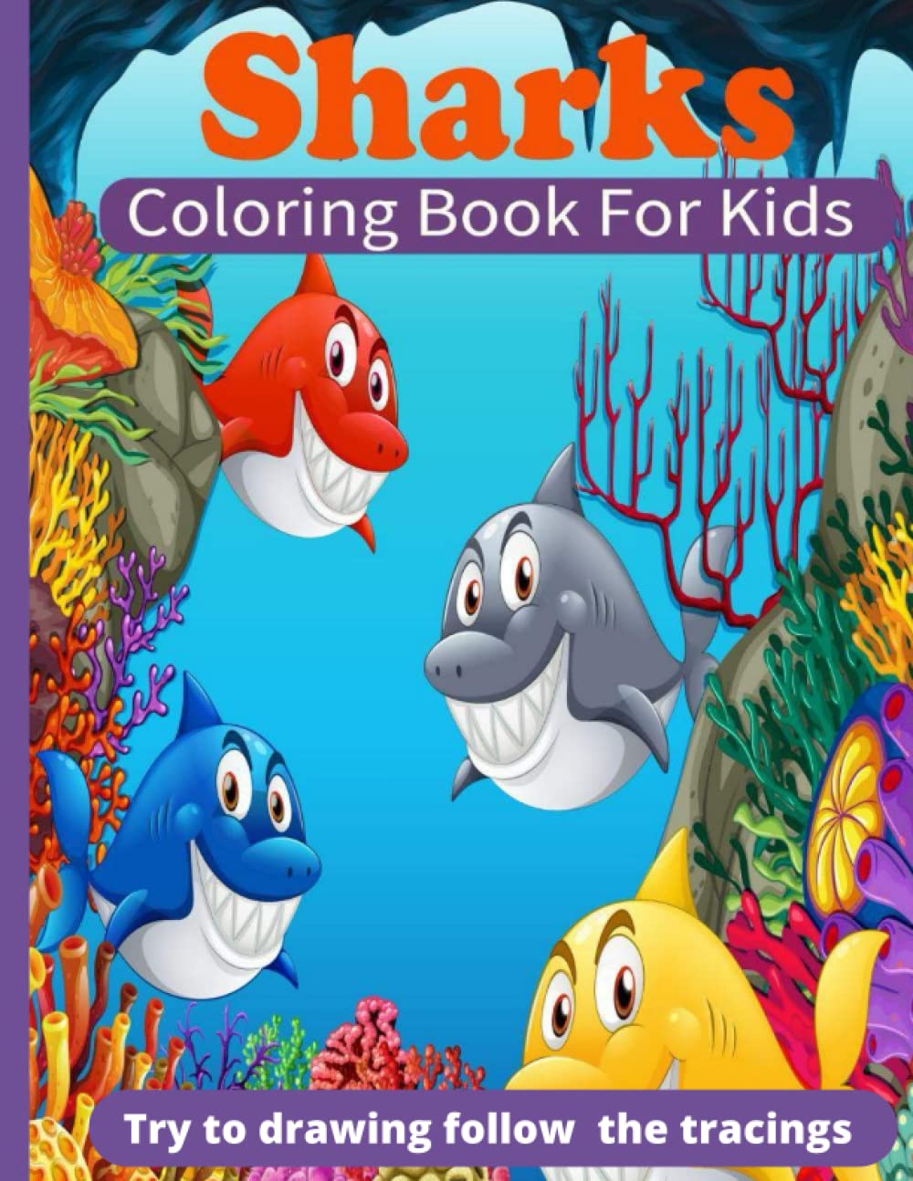 Sharks coloring books for kids: Great White Shark, Hammerhead Shark & Other Sharks Book For Kids big size 8.5 × 11
Sharks coloring books for kids: Great White Shark, Hammerhead Shark & Other Sharks Book For Kids big size 8.5 × 11