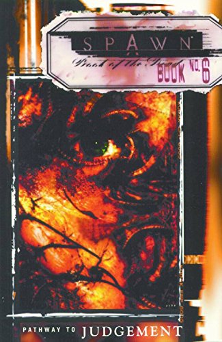 Spawn, Book 6: Pathway to Judgement (Image Comics)
Spawn, Book 6: Pathway to Judgement (Image Comics)