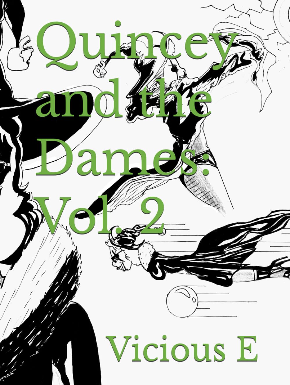 Quincey and the Dames: Vol. 2 (Independently published)
Quincey and the Dames: Vol. 2 (Independently published)