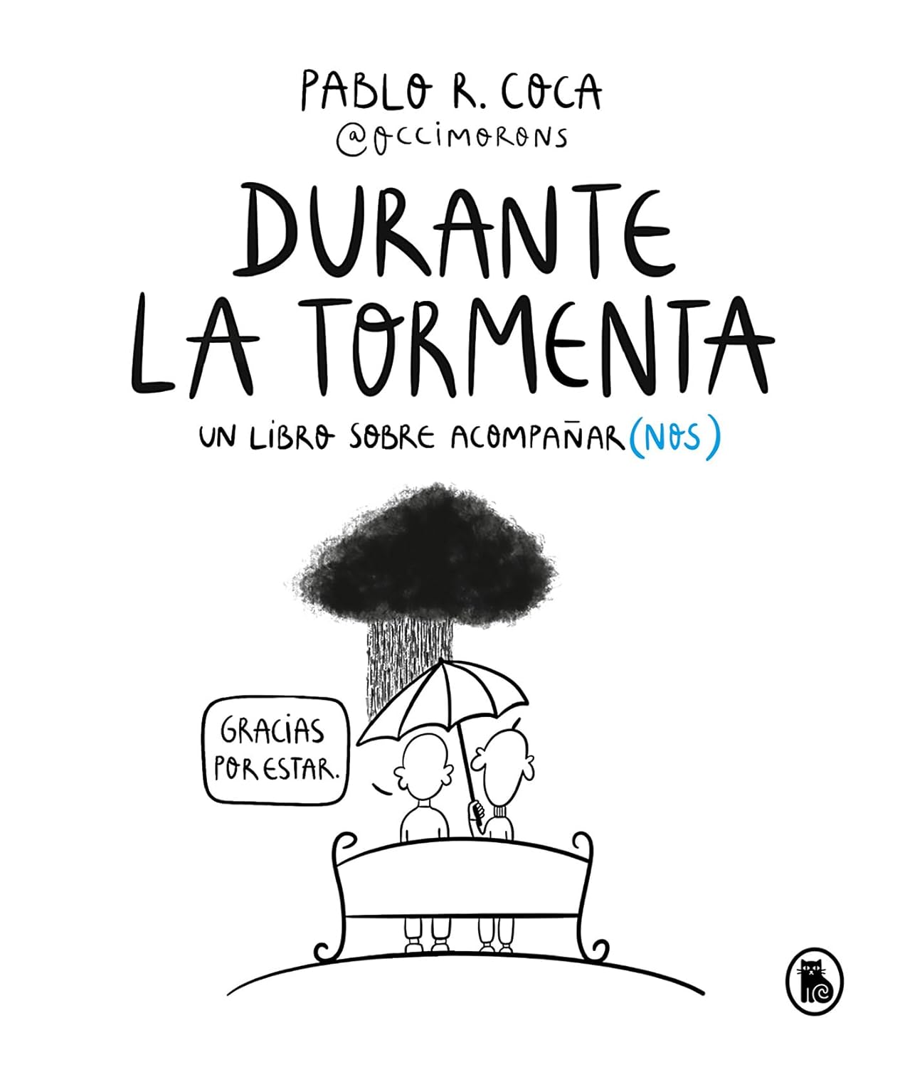 Durante la tormenta: Un libro sobre acompañar(nos) (Bruguera)
Durante la tormenta: Un libro sobre acompañar(nos) (Bruguera)