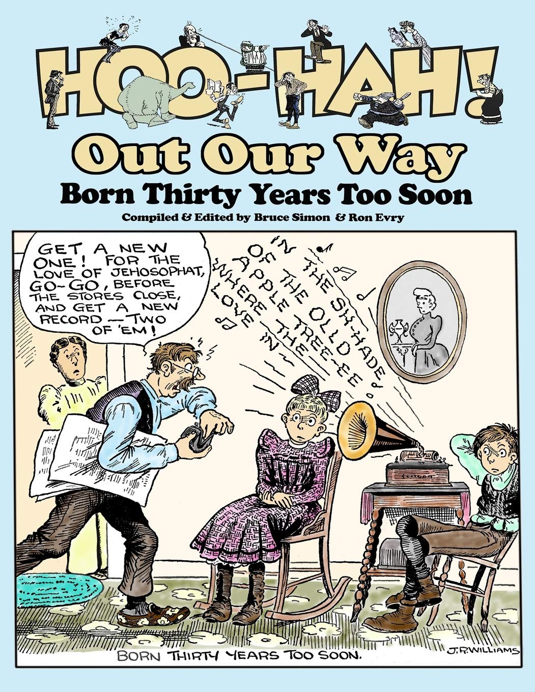 Hoo-Hah! Out Our Way - Born Thirty Years Too Soon (Independently published)
Hoo-Hah! Out Our Way - Born Thirty Years Too Soon (Independently published)