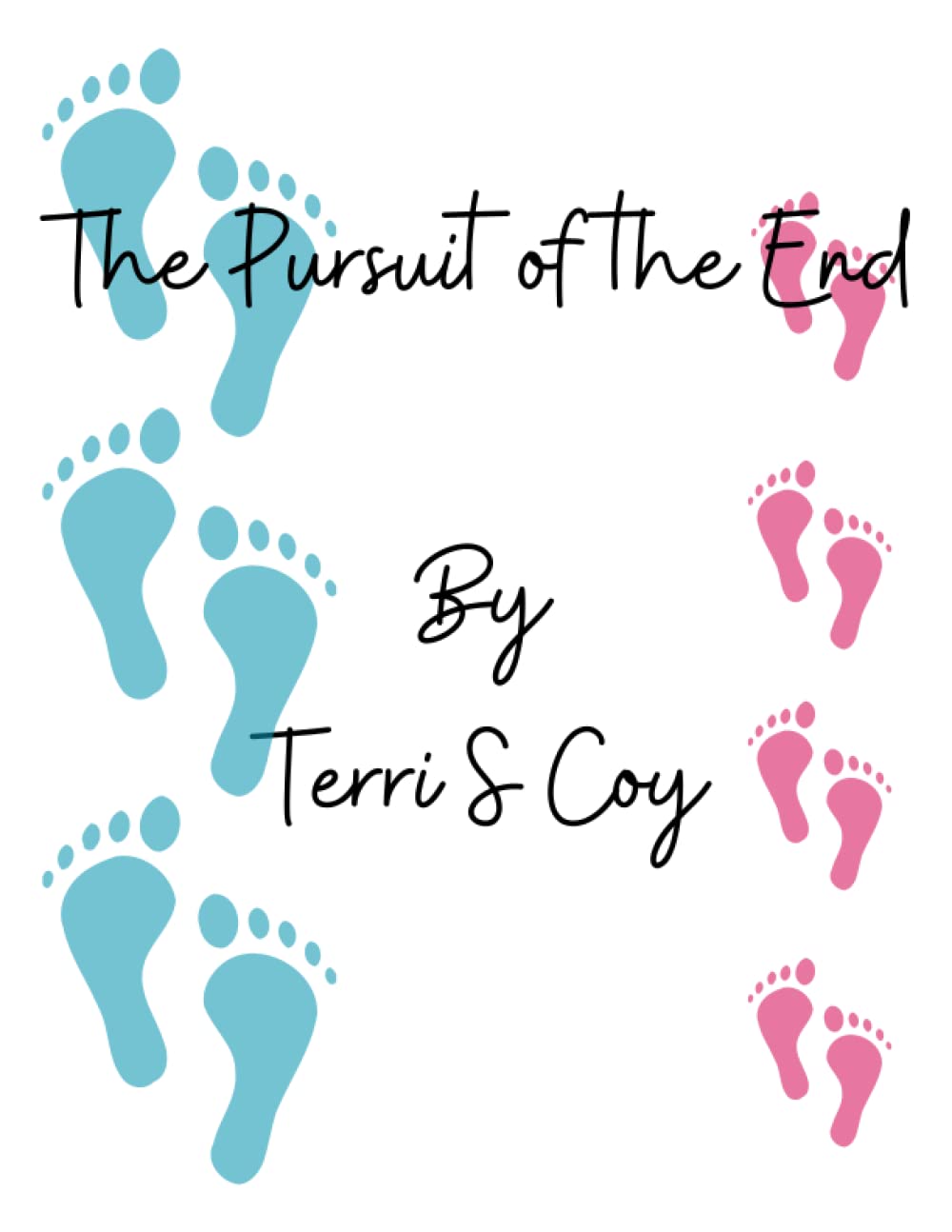 The Pursuit of the End (Independently published)
The Pursuit of the End (Independently published)