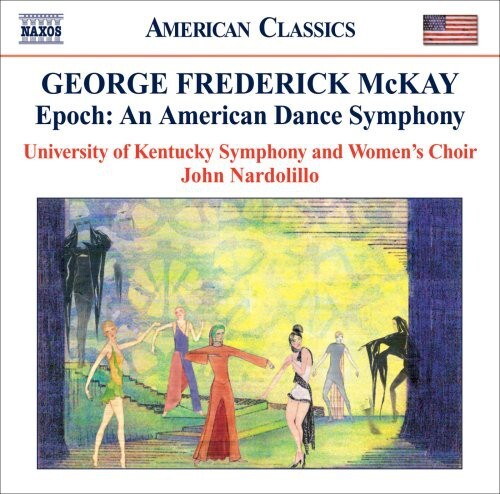 CD диск McKay / Univ of Kentucky Sym & Women / Nordillo: Epoch: An American Dance Symphony
CD диск McKay / Univ of Kentucky Sym & Women / Nordillo: Epoch: An American Dance Symphony