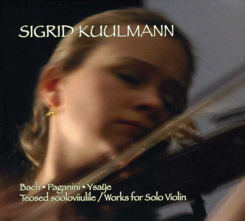 CD диск Bach / Paganini / Ysaye / Kuulmann: Works for Solo Violin
CD диск Bach / Paganini / Ysaye / Kuulmann: Works for Solo Violin