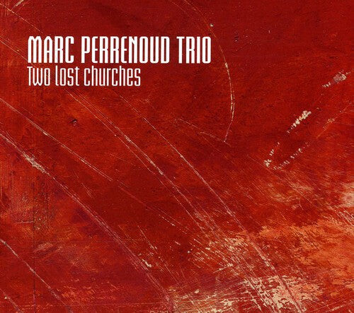 CD диск Perrenoud, Marc: Two Lost Churches
CD диск Perrenoud, Marc: Two Lost Churches