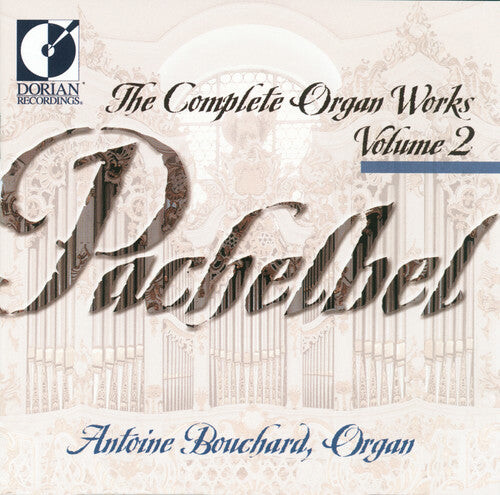 CD диск Pachelbel / Bouchard: Complete Organ Works 2
CD диск Pachelbel / Bouchard: Complete Organ Works 2