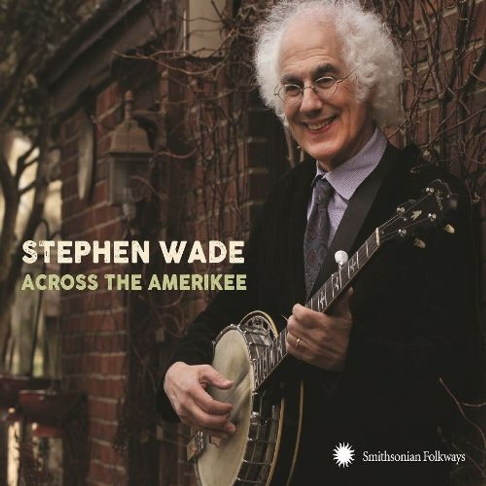 Диск CD Across The Amerikee - Stephen Wade
Диск CD Across The Amerikee - Stephen Wade