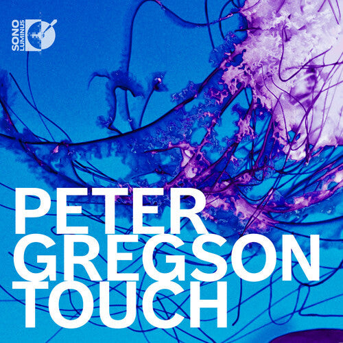 CD диск Gregson / Gregson, Peter: Touch
CD диск Gregson / Gregson, Peter: Touch