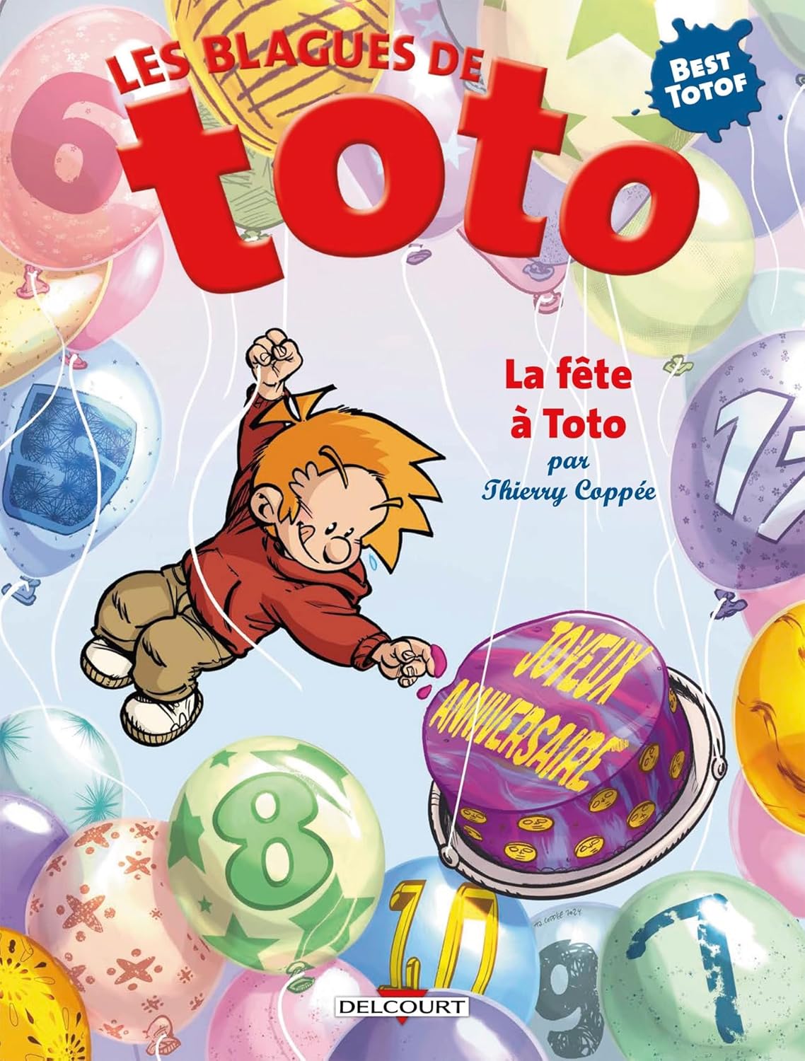 Les Blagues de Toto - La Fête à Toto (DELCOURT)
Les Blagues de Toto - La Fête à Toto (DELCOURT)