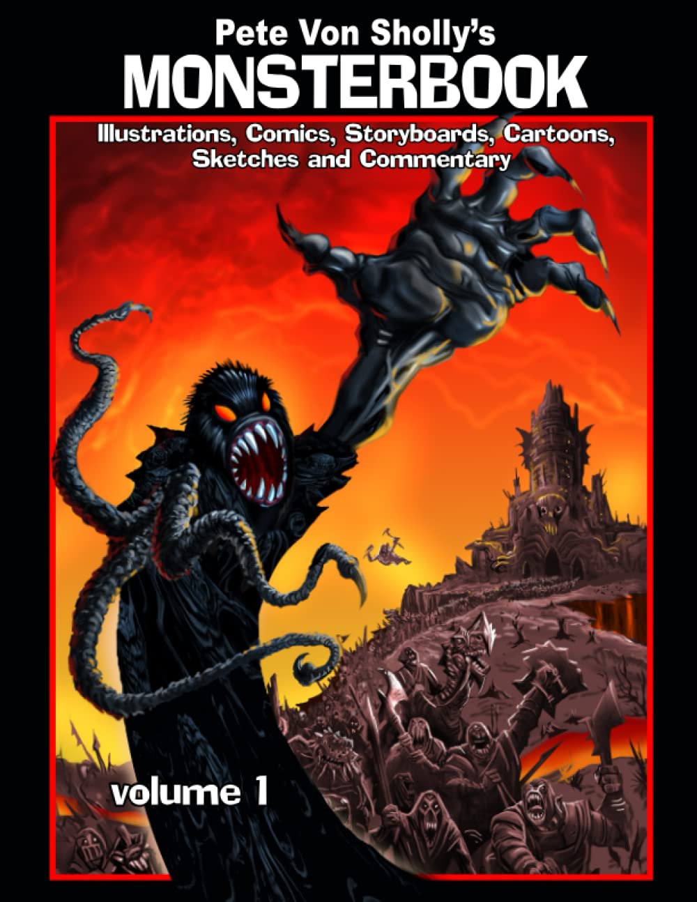 Pete Von Sholly's MONSTERBOOK Volume 1 (Independently published)
Pete Von Sholly's MONSTERBOOK Volume 1 (Independently published)