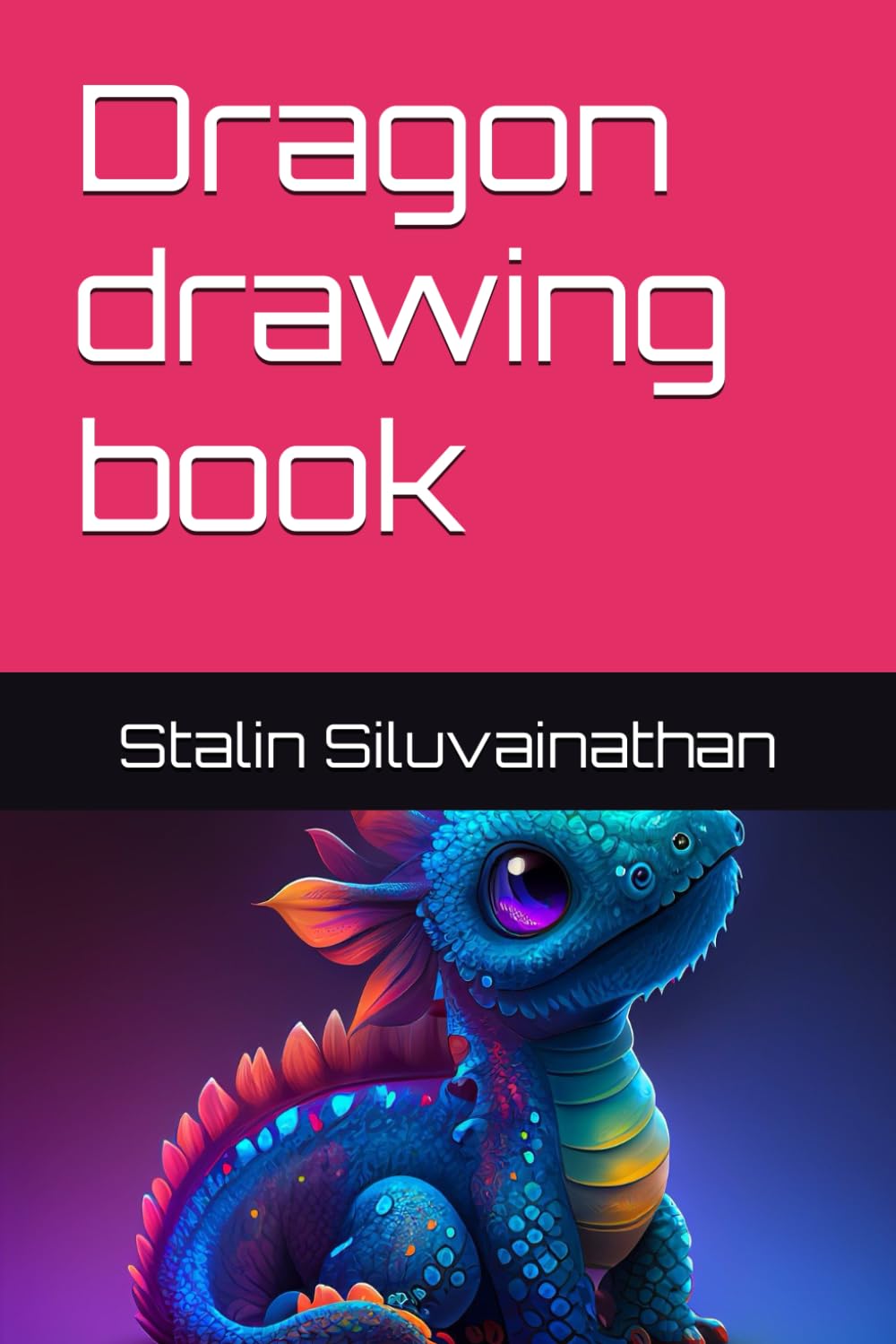 Dragon drawing book (Independently published)
Dragon drawing book (Independently published)