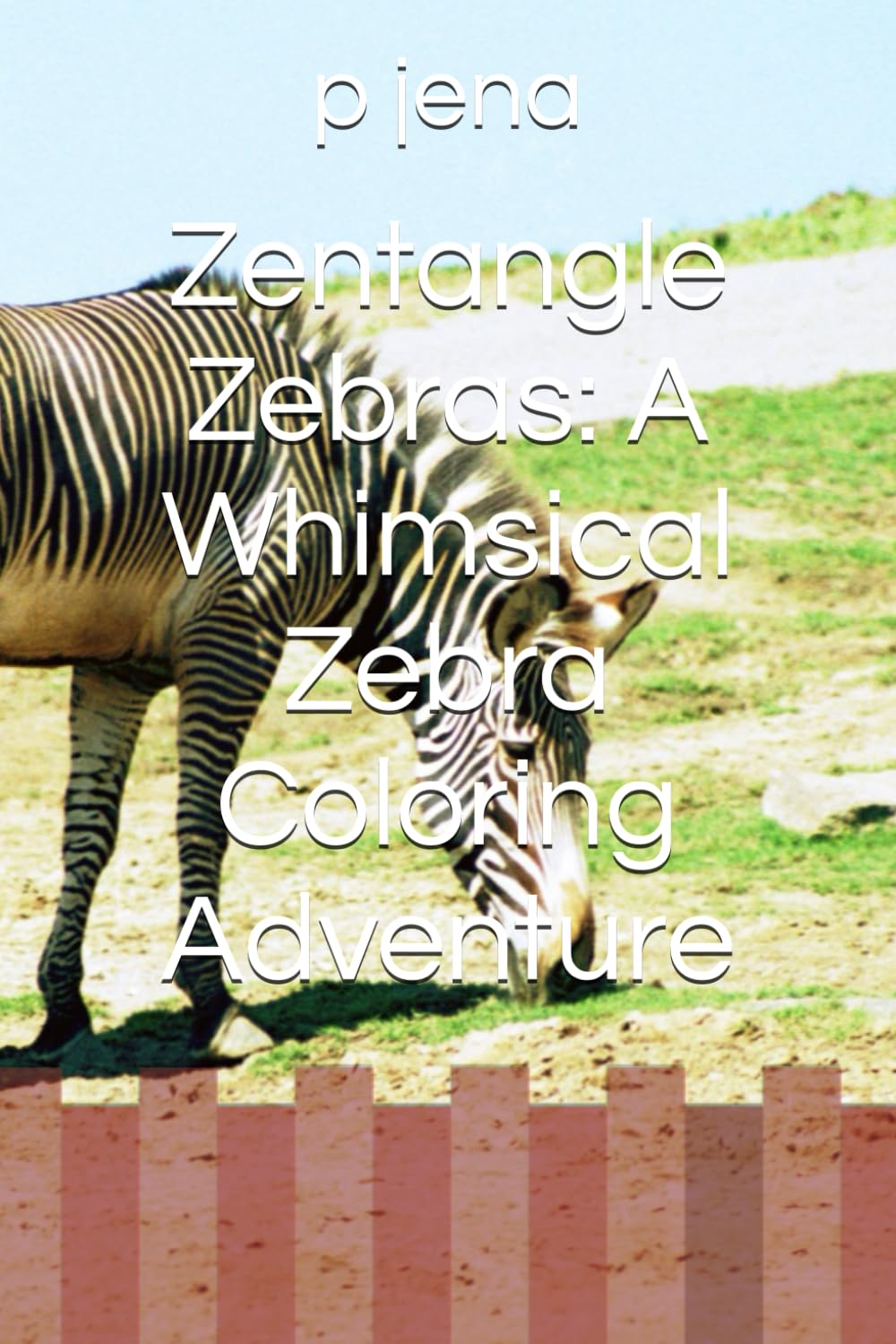Zentangle Zebras: A Whimsical Zebra Coloring Adventure (Independently published)
Zentangle Zebras: A Whimsical Zebra Coloring Adventure (Independently published)