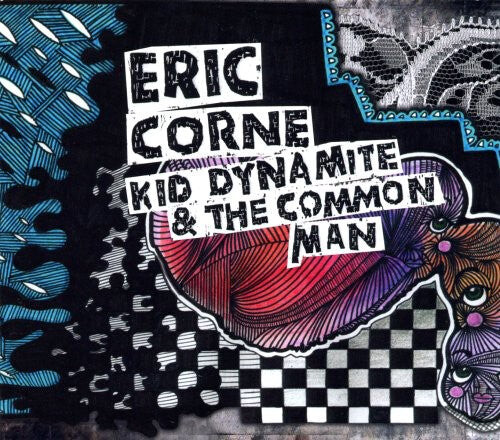 CD диск Corne, Eric: Kid Dynamite & the Common Man
CD диск Corne, Eric: Kid Dynamite & the Common Man