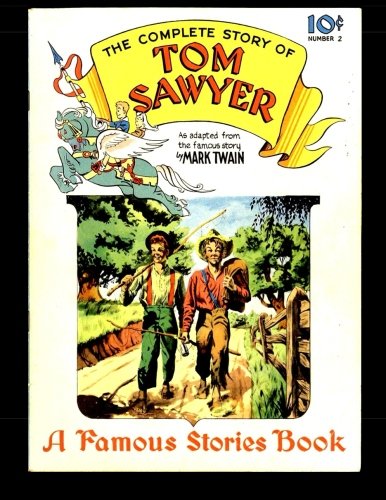 The Complete Story Of Tom Sawyer #2: Tom Sawyer - Famous stories Book #2 (CreateSpace Independent Publishing Platform)
The Complete Story Of Tom Sawyer #2: Tom Sawyer - Famous stories Book #2 (CreateSpace Independent Publishing Platform)