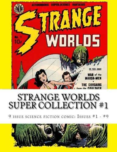 Strange Worlds Super Collection #1: 9 Issue Science Fiction Comic: Issues #1 - #9
Strange Worlds Super Collection #1: 9 Issue Science Fiction Comic: Issues #1 - #9