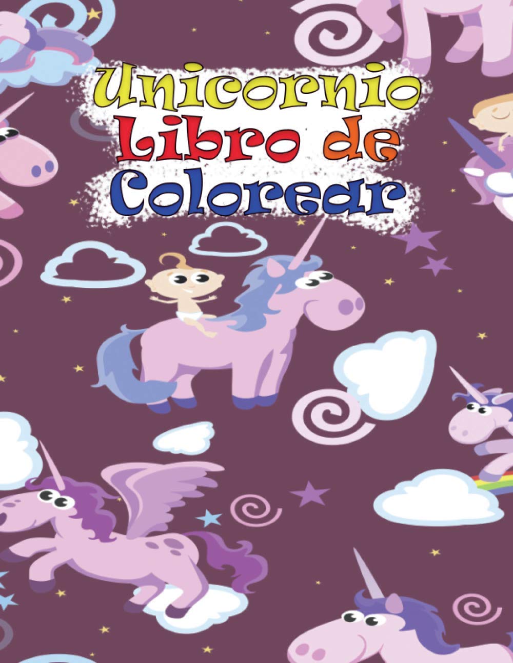 Unicornio Libro de Colorear: Libro divertido para niños de 8-12 Edad: Un cabrito de la diversión del juego Libro de trabajo para el aprendizaje, para colorear (Spanish Edition) (Independently published)
Unicornio Libro de Colorear: Libro divertido para niños de 8-12 Edad: Un cabrito de la diversión del juego Libro de trabajo para el aprendizaje, para colorear (Spanish Edition) (Independently published)