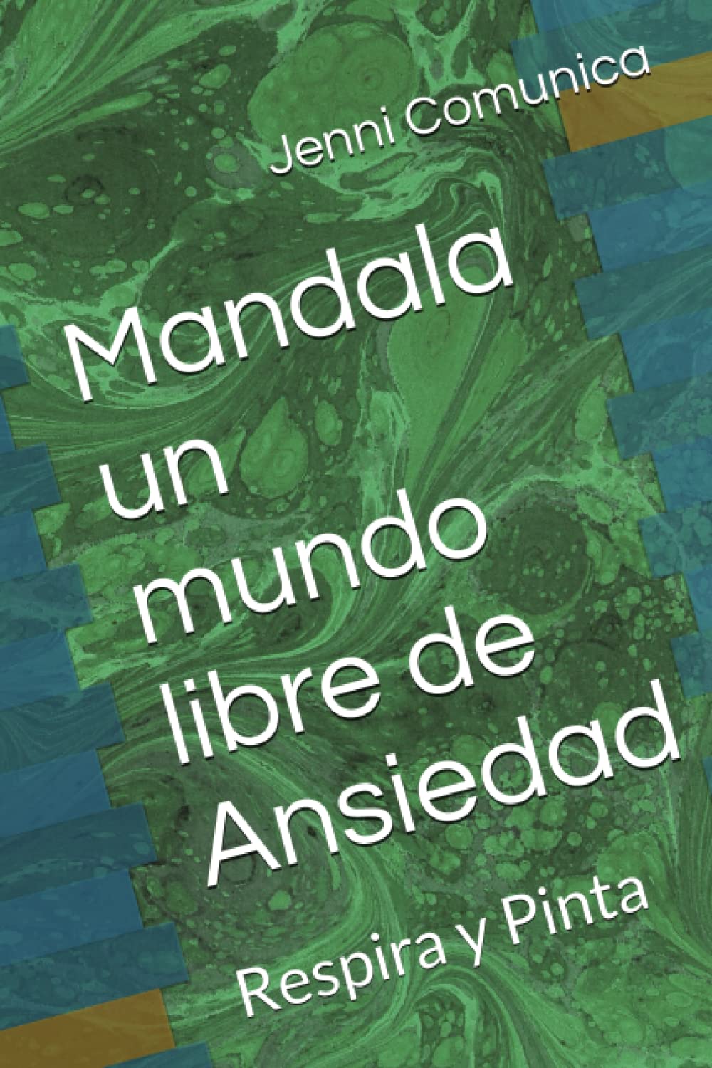 Mandala un mundo libre de Ansiedad: Respira y Pinta (Spanish Edition) (Independently published)
Mandala un mundo libre de Ansiedad: Respira y Pinta (Spanish Edition) (Independently published)