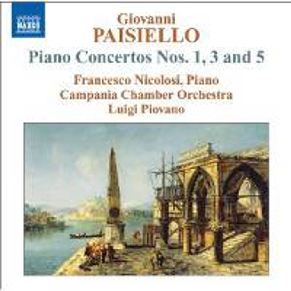 Диск CD Paisiello: Piano Concertos Nos. 1, 3 & 5 - Giovanni Paisiello, Luigi Piovano, Francesco Nicolosi, Campania Chamber Orchestra
Диск CD Paisiello: Piano Concertos Nos. 1, 3 & 5 - Giovanni Paisiello, Luigi Piovano, Francesco Nicolosi, Campania Chamber Orchestra