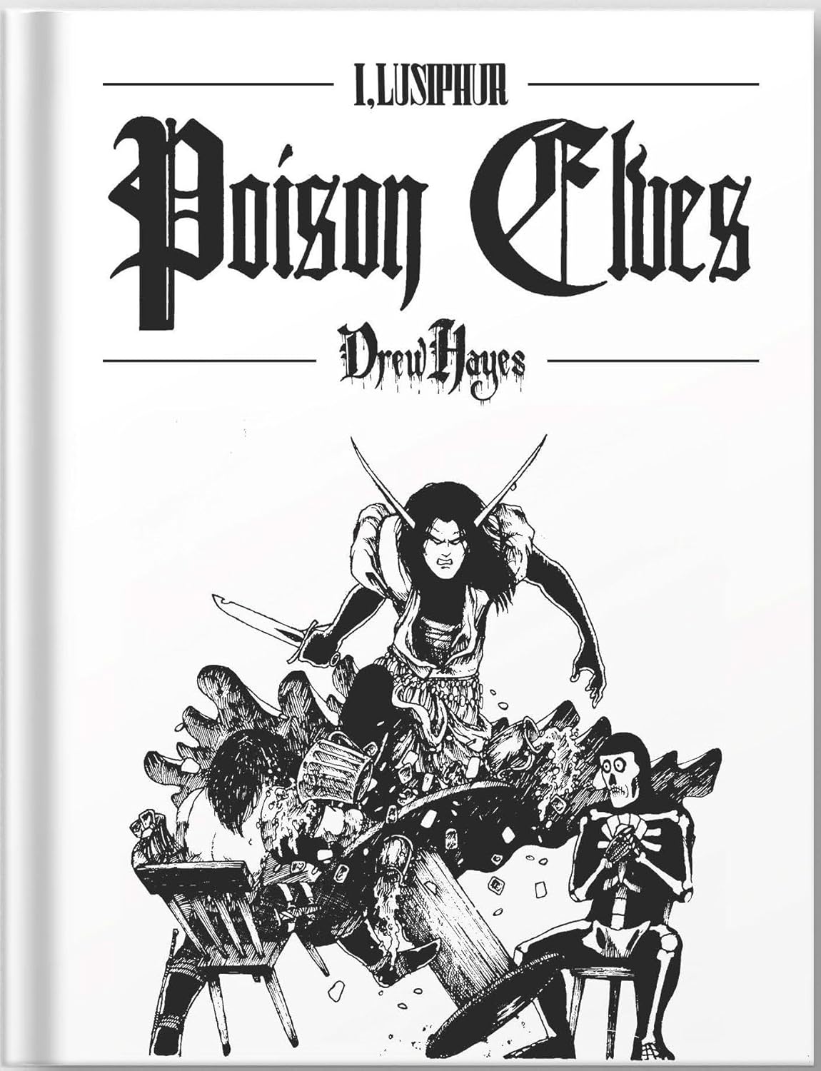 Drew Hayes Poison Elves Book Two (Sirius Entertainment)
Drew Hayes Poison Elves Book Two (Sirius Entertainment)