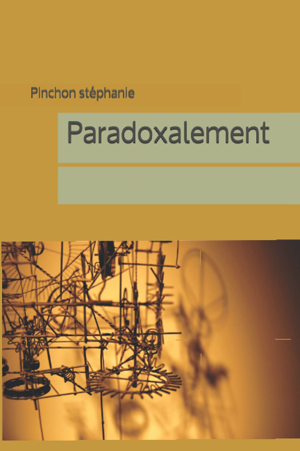 Paradoxalement (French Edition) (Independently published)
Paradoxalement (French Edition) (Independently published)